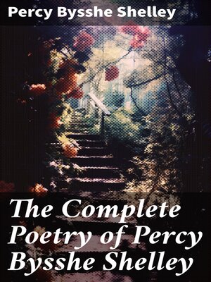 cover image of The Complete Poetry of Percy Bysshe Shelley